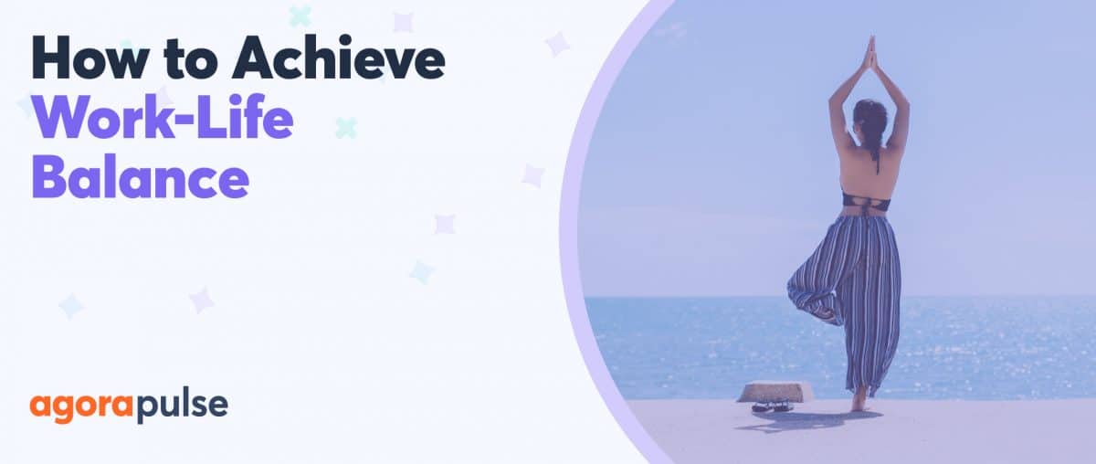 Feature image of Find a Healthy Work/Life Balance as a Social Media Manager (It’s Possible!)
