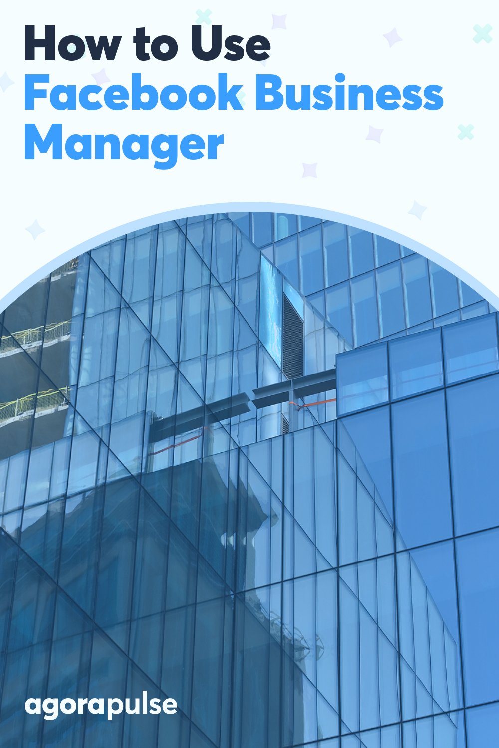 How to Use Facebook Business Manager: 10 Steps to Get Started Today